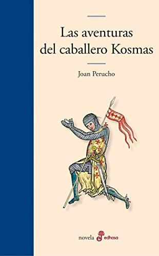 Las aventuras del caballero Kosmas (Edhasa Literaria)