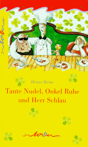 Tante Nudel, Onkel Ruhe und Herr Schlau