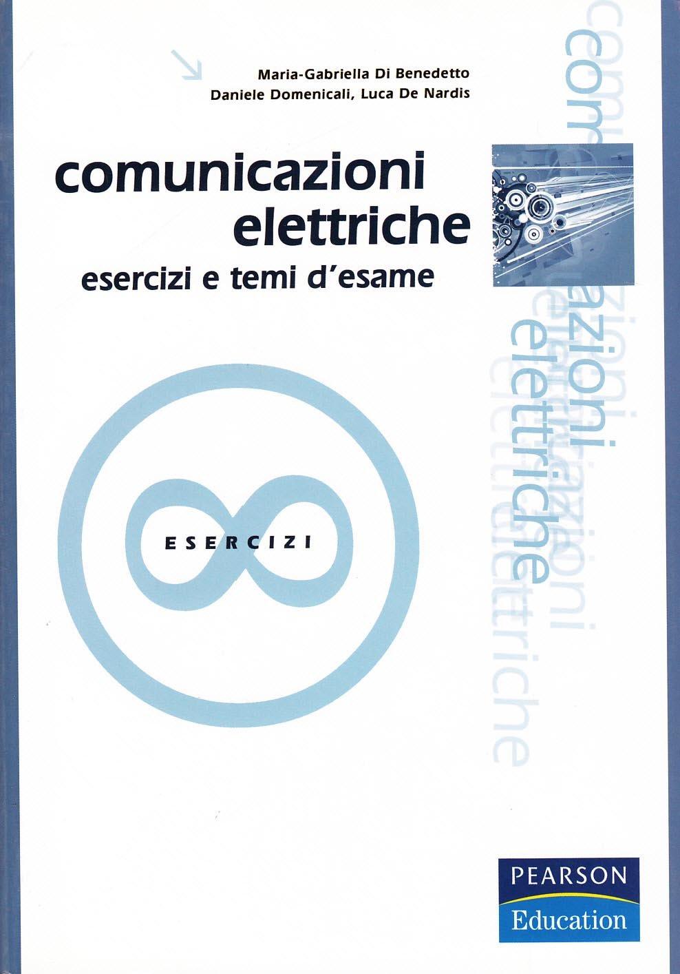 Comunicazioni elettriche. Esercizi e temi d'esame