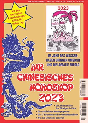 CHIN. HOROSKOP 1/2023 "Ihr Chinesisches Horoskop 2023"