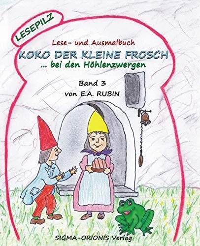 Lesepilz - Koko der kleine Frosch: ...bei den Hoehlenzwergen