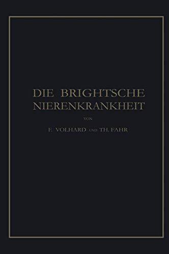 Die Brightsche Nierenkrankheit: Klinik, Pathologie und Atlas