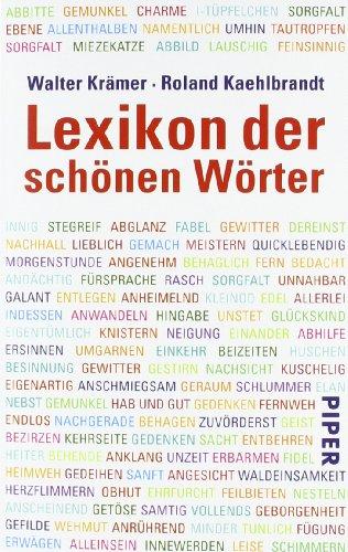 Lexikon der schönen Wörter: Von anschmiegen bis zeitvergessen