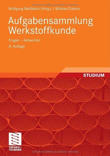 Aufgabensammlung Werkstoffkunde: Fragen - Antworten