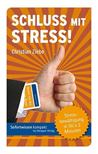 Schluss mit Stress!: Stressbewältigung in 50 x 2 Minuten