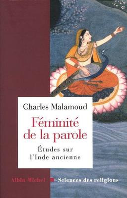 Féminité de la parole : études sur l'Inde ancienne