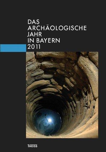 Das archäologische Jahr in Bayern: 2011