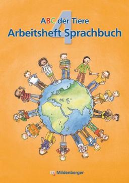 ABC der Tiere 4 - Neubearbeitung - Klasse 1 bis 4: Arbeitsheft Sprachbuch Klasse 4