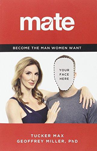 Mate: Become the Man Women Want