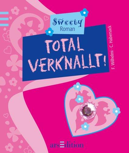 Sweety Roman: Total verknallt