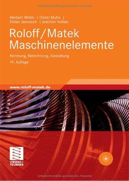 Roloff/Matek Maschinenelemente: Normung, Berechnung, Gestaltung - Lehrbuch und Tabellenbuch