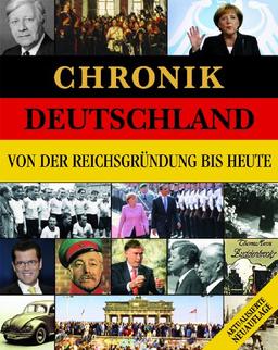 Chronik Deutschland Von der Reichsgründung bis heute