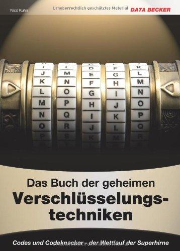 Das Buch der geheimen Verschlüsselungstechniken