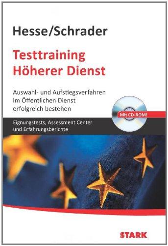 Testtraining Beruf & Karriere / Testtraining Höherer Dienst: Auswahl- und Aufsteigsverfahren im Öffentlichen Dienst erfolgreich bestehen ... Aufstiegsverfahren im Öffentlichen Dienst.