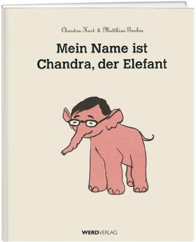 Mein Name ist Chandra, der Elefant