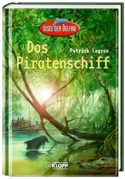 Insel der Delfine 04. Das Piratenschiff