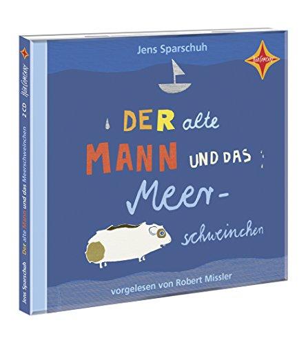 Der alte Mann und das Meerschweinchen: Sprecher: Robert Missler. 2 CD. Laufzeit ca. 130 Min.