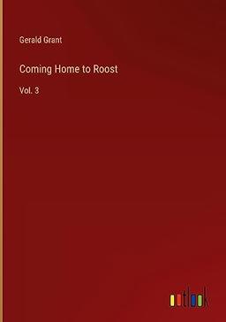 Coming Home to Roost: Vol. 3