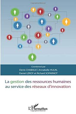 La gestion des ressources humaines au service des réseaux d'innovation