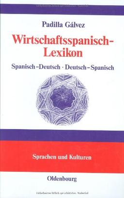 Wirtschaftsspanisch-Lexikon<br>Léxico de español económico: Spanisch-Deutsch · Deutsch-Spanisch