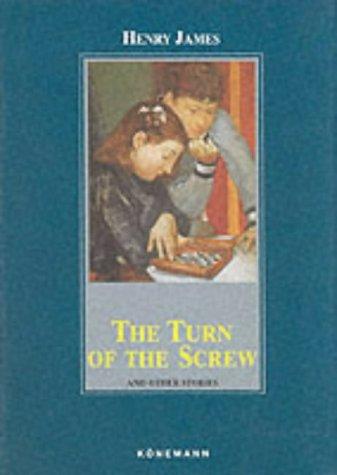 The Turn of the Screw. And other Stories (Konemann Classics)