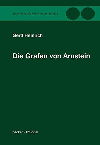 Die Grafen von Arnstein: Mitteldeutsche Forschungen Band 21 (Brandenburgische Landesgeschichte)