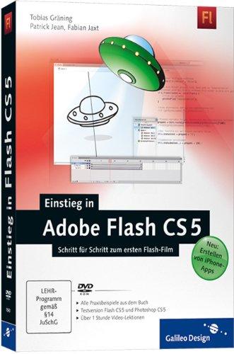 Einstieg in Adobe Flash CS5: Schritt für Schritt zum ersten Flash-Film