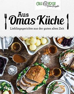 Aus Omas Küche: Lieblingsgerichte aus der guten alten Zeit. Kulinarische Klassiker der deutschen Küche mit CALLEkocht ganz einfach zu Hause nachkochen ... Reibekuchen, Klöße, Kartoffelsalat u. v. m.