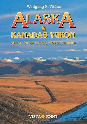 Alaska & Kanadas Yukon: Alaska · Yukon Territory · British Columbia