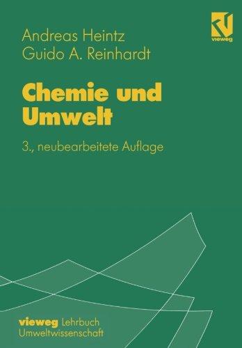 Chemie und Umwelt: Ein Studienbuch für Chemiker, Physiker, Biologen und Geologen