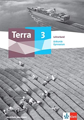 Terra Erdkunde 3. Ausgabe Nordrhein-Westfalen Gymnasium: Lehrerband Klasse 9/10 (TERRA Erdkunde. Ausgabe für Nordrhein-Westfalen Gymnasium ab 2019)