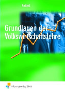 Grundlagen der Volkswirtschaftslehre, Lerngerüst - Lerninformationen - Lernaufgaben - Lernkontrolle, Lehr-/Fachbuch