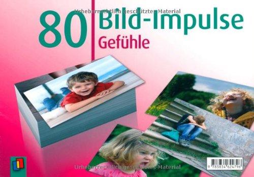 80 Bild-Impulse: Gefühle