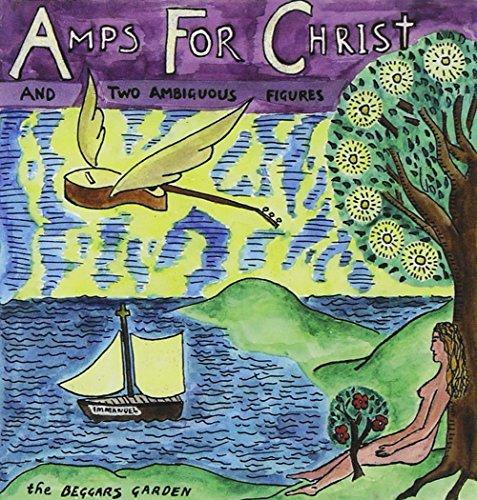 Amps For Christ - The Beggars Garden