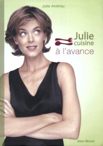 Julie cuisine à l'avance