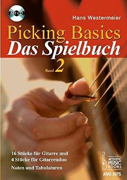 Picking Basics. Das Spielbuch. Band 2: 16 Stücke für Gitarre und 4 Stücke für Gitarrenduo. Noten und Tabulaturen. Mit CD