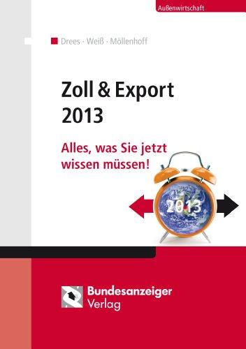 Zoll & Export 2013: Alles, was Sie jetzt wissen müssen!