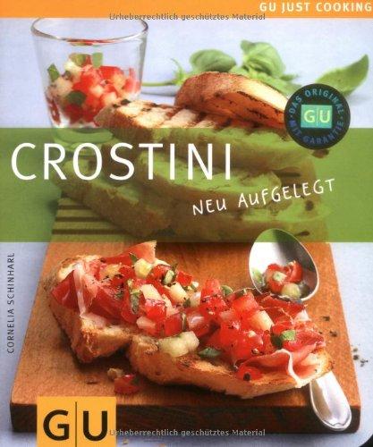 Crostini: Just Cooking (GU Just Cooking)