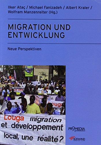 Migration und Entwicklung: Neue Perspektiven (Edition Historische Sozialkunde - Internationale Entwicklung)