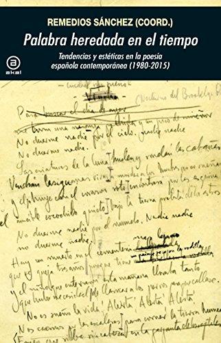 Palabra heredada en el tiempo : tendencias y estéticas en la poesía española contemporánea, 1980-2015 (Universitaria, Band 368)