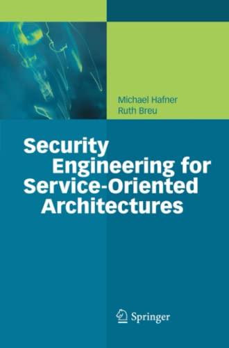 Security Engineering for Service-Oriented Architectures