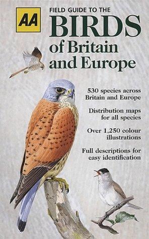 Automobile Association Field Guide to the Birds of Britain a (AA Illustrated Reference)