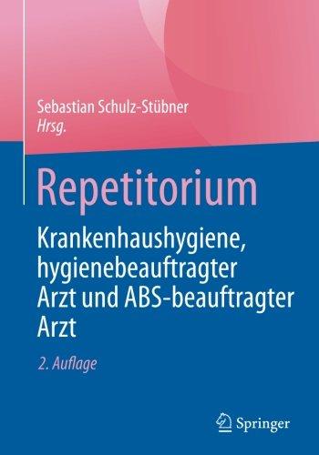 Repetitorium Krankenhaushygiene, hygienebeauftragter Arzt und ABS-beauftragter Arzt