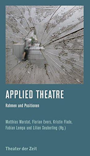 Applied Theatre: Rahmen und Positionen (Recherchen)