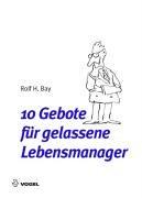 10 Gebote für gelassene Lebensmanager