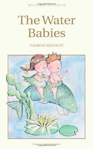 The Water Babies: A Fairy Tale for a Landbaby (Wordsworth Children's Classics) (Wordsworth Children's Classics)