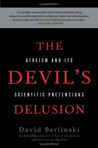 The Devil's Delusion: Atheism and its Scientific Pretensions