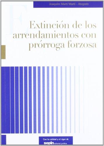 Extinción de los arrendamientos con prórroga forzosa (Monografías)