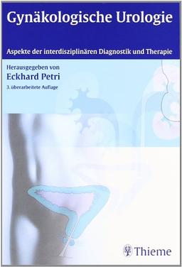 Gynäkologische Urologie: Aspekte der interdisziplinären Diagnostik und Therapie