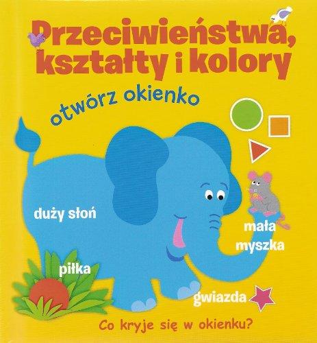 Otworz okienko Przeciwienstwa, ksztalty i kolory